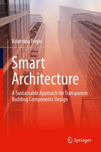 Titelbild: Smart Architecture – A Sustainable Approach for Transparent Building Components Design 9783030776053
