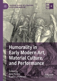 صورة الغلاف: Humorality in Early Modern Art, Material Culture, and Performance 9783030776176