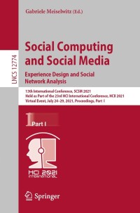 Cover image: Social Computing and Social Media: Experience Design and Social Network Analysis 9783030776251