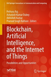 Omslagafbeelding: Blockchain, Artificial Intelligence, and the Internet of Things 9783030776367