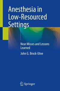 Omslagafbeelding: Anesthesia in Low-Resourced Settings 9783030776534