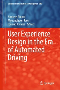 Imagen de portada: User Experience Design in the Era of Automated Driving 9783030777258
