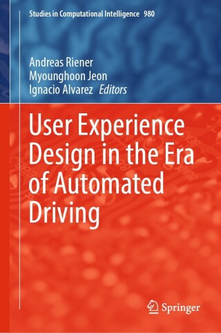 Cover image: User Experience Design in the Era of Automated Driving 9783030777258
