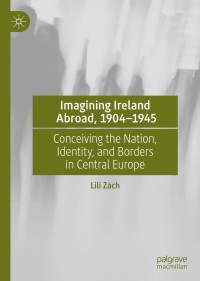 Imagen de portada: Imagining Ireland Abroad, 1904–1945 9783030778125