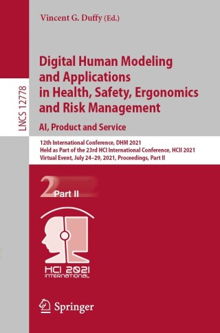 صورة الغلاف: Digital Human Modeling and Applications in Health, Safety, Ergonomics and Risk Management. AI, Product and Service 9783030778194