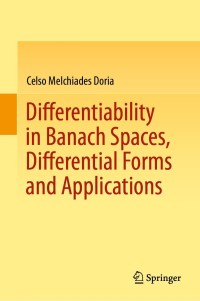 表紙画像: Differentiability in Banach Spaces, Differential Forms and Applications 9783030778330