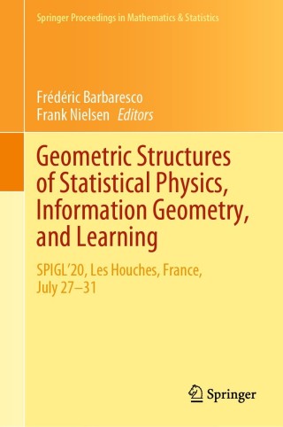 Cover image: Geometric Structures of Statistical Physics, Information Geometry, and Learning 9783030779566