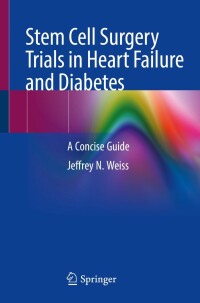 Cover image: Stem Cell Surgery Trials in Heart Failure and Diabetes 9783030780098