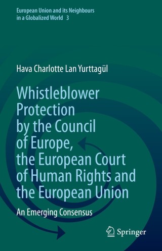 Omslagafbeelding: Whistleblower Protection by the Council of Europe, the European Court of Human Rights and the European Union 9783030780586