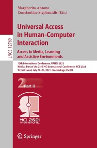 表紙画像: Universal Access in Human-Computer Interaction. Access to Media, Learning and Assistive Environments 9783030780944