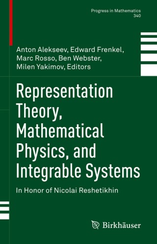 Cover image: Representation Theory, Mathematical Physics, and Integrable Systems 9783030781477