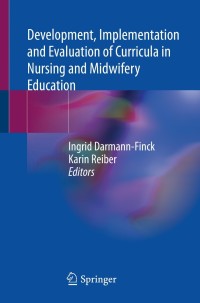 Cover image: Development, Implementation and Evaluation of Curricula in Nursing and Midwifery Education 9783030781804