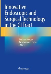 Omslagafbeelding: Innovative Endoscopic and Surgical Technology in the GI Tract 9783030782160