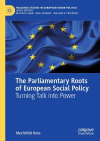 表紙画像: The Parliamentary Roots of European Social Policy 9783030782320