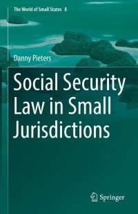 صورة الغلاف: Social Security Law in Small Jurisdictions 9783030782467