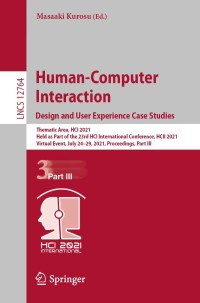 Cover image: Human-Computer Interaction. Design and User Experience Case Studies 9783030784676