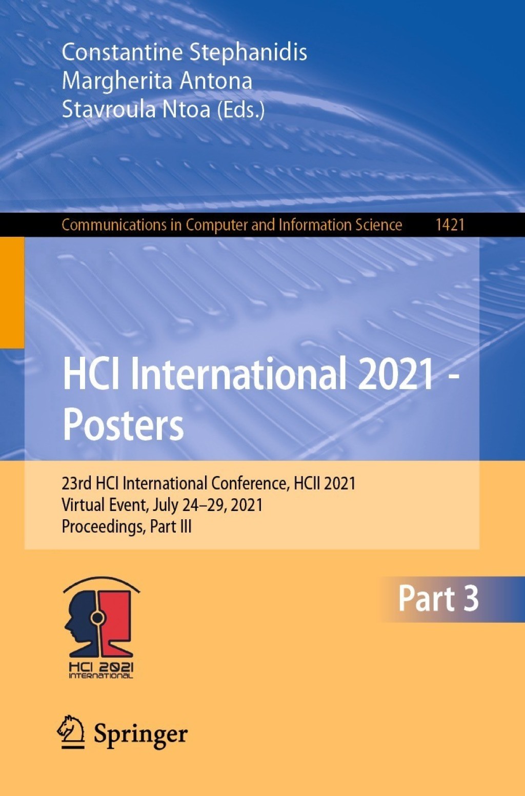 HCI International 2021 – Posters 23rd HCI International Conference, HCII 2021, Virtual Event, July 24–29, 2021, Proceedings, Part III