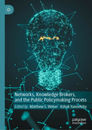 Cover image: Networks, Knowledge Brokers, and the Public Policymaking Process 9783030787547