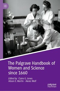 Imagen de portada: The Palgrave Handbook of Women and Science since 1660 9783030789725