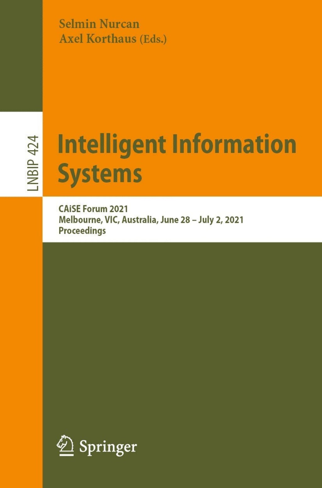 Intelligent Information Systems CAiSE Forum 2021, Melbourne, VIC, Australia, June 28 – July 2, 2021, Proceedings