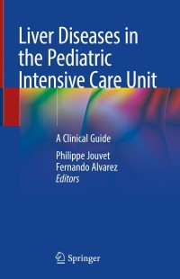 Cover image: Liver Diseases in the Pediatric Intensive Care Unit 9783030791315