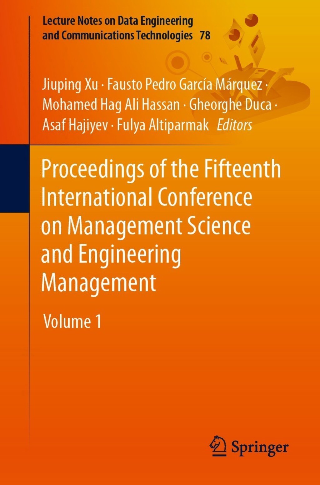Proceedings of the Fifteenth International Conference on Management Science and Engineering Management Volume 1