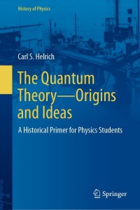 Cover image: The Quantum Theory—Origins and Ideas 9783030792671