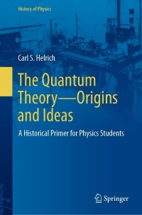 Imagen de portada: The Quantum Theory—Origins and Ideas 9783030792671