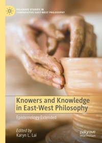 Omslagafbeelding: Knowers and Knowledge in East-West Philosophy 9783030793487