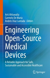表紙画像: Engineering Open-Source Medical Devices 9783030793623