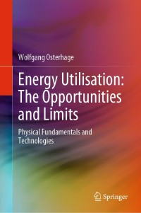 Cover image: Energy Utilisation: The Opportunities and Limits 9783030794033