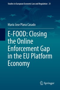 Cover image: E-FOOD: Closing the Online Enforcement Gap in the EU Platform Economy 9783030795030