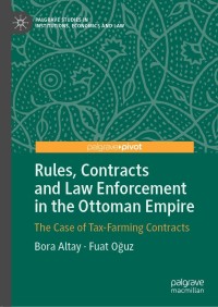 Cover image: Rules, Contracts and Law Enforcement in the Ottoman Empire 9783030795764