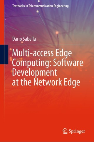 Cover image: Multi-access Edge Computing: Software Development at the Network Edge 9783030796174