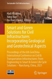 Imagen de portada: Smart and Green Solutions for Civil Infrastructures Incorporating Geological and Geotechnical Aspects 9783030796495