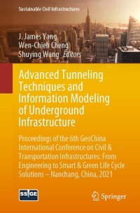 Titelbild: Advanced Tunneling Techniques and Information Modeling of Underground Infrastructure 9783030796716