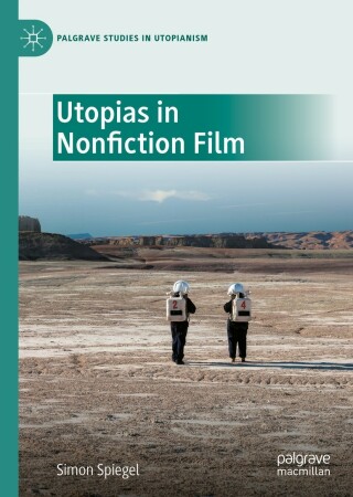 Immagine di copertina: Utopias in Nonfiction Film 9783030798222