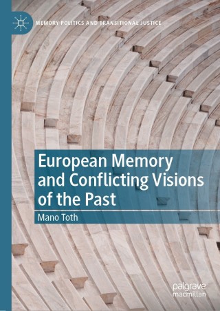 Cover image: European Memory and Conflicting Visions of the Past 9783030798420