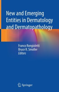 Cover image: New and Emerging Entities in Dermatology and Dermatopathology 9783030800260