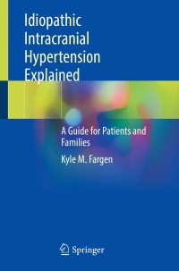 Immagine di copertina: Idiopathic Intracranial Hypertension Explained 9783030800413