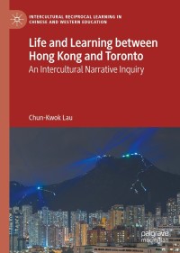 Cover image: Life and Learning Between Hong Kong and Toronto 9783030800512