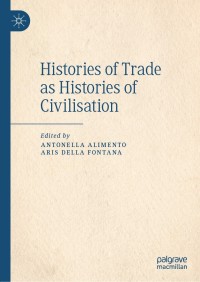 Cover image: Histories of Trade as Histories of Civilisation 9783030800864