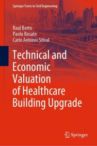 Cover image: Technical and Economic Valuation of Healthcare Building Upgrade 9783030801724