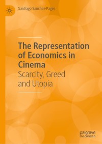表紙画像: The Representation of Economics in Cinema 9783030801809