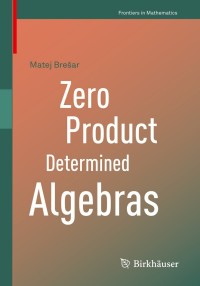 Immagine di copertina: Zero Product Determined Algebras 9783030802417