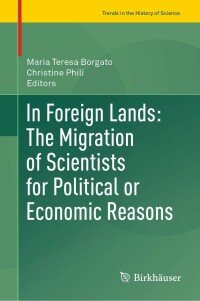 Imagen de portada: In Foreign Lands: The Migration of Scientists for Political or Economic Reasons 9783030802486