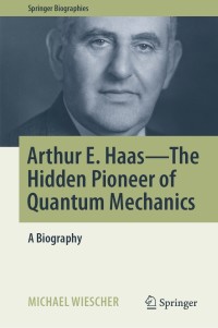 Omslagafbeelding: Arthur E. Haas - The Hidden Pioneer of Quantum Mechanics 9783030806057