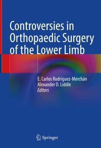 Cover image: Controversies in Orthopaedic Surgery of the Lower Limb 9783030806941