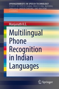 Cover image: Multilingual Phone Recognition in Indian Languages 9783030807405