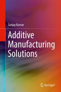 Cover image: Additive Manufacturing Solutions 9783030807825